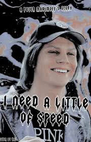 ¹ 𝗜 𝗡𝗘𝗘𝗗 𝗔 𝗟𝗜𝗧𝗧𝗟𝗘 𝗢𝗙 𝗦𝗣𝗘𝗘𝗗 ---peter maximoff 《TERMINADA》 