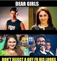 Dear Girls Don T Reject A Guy For His Look Meme Tamil Memes