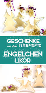 Engelchenlikor Hexenkuche De Rezept Thermomix Thermomix Geschenke Likor Rezepte Weihnachten