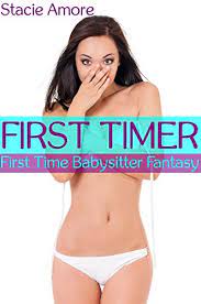 Starring:samara weaving,hana mae lee,judah lewis. First Timer First Time Babysitter Fantasy Kindle Edition By Amore Stacie Literature Fiction Kindle Ebooks Amazon Com