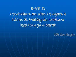 A) kesan kedatangan islam terhadap ekonomi. Bab 8 Pembaharuan Dan Pengaruh Islam Di Malaysia Sebelum Kedatangan Barat Cik Quraisyah Ppt Download