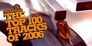 the top 100 tracks of 2006 pitchfork