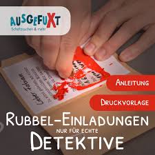 Rubbel Einladungen Zum Detektiv Kindergeburtstag Ausgefuxt