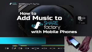 How To Add Music To Sharefactory With Mobile Phones Ps4 Youtube