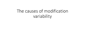 It may involve a reduction in the interest rate, an extension of the length of time for repayment, a different type. The Types Of Variability The Causes Of Modification Variability Online Presentation