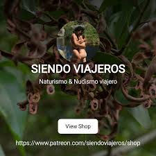 SIENDO VIAJEROS | Naturismo & Nudismo viajero | Patreon