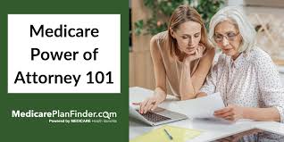 Do you know how to get power of attorney? Medicare Power Of Attorney 101 Medicare Plan Finder