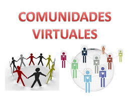 Resultado de imagen de LAS COMUNIDADES VIRTUALES