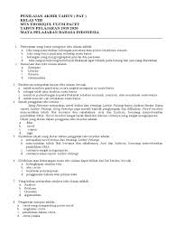 Contoh soal bahasa indonesia kelas 8 semester 1 dan semester 2 kurikulum 2013 untuk kisi kisi latihan soal uas mid semester berupa soal pilihan ganda dan essay semua. Soal Pat Bhs Indo 8