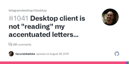 Desktop client is not "reading" my accentuated letters using ...