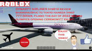 BOEING 777-300ER ROBLOX!!!!||DYNASTY AIRLINES FLIGHT 610 FLIGHT FROM  SHANGHAI (SHA) TO TOKYO (HND)|| - YouTube
