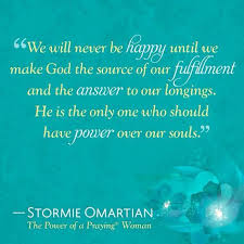 Pin By Merari Linares On Things To Think About Stormie Omartian Spiritual Encouragement Wisdom Quotes