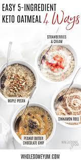 Easy Low Carb Keto Oatmeal Recipe Learn How To Make Keto Oatmeal 4 Ways Maple Pecan Strawberries Low Carb Oatmeal Low Carb Breakfast Recipes Keto Oatmeal