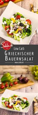 Außerdem viele gemüsesorten, salate, ausgewählte obstsorten, nüsse und kerne, sprossen und pflanzliche öle. Griechischer Bauernsalat Low Carb Klassiker Salala De