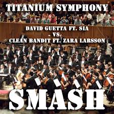 Zara larsson) from clean bandit's symphony (feat. Titanium Symphony David Guetta Ft Sia Vs Clean Bandit Ft Zara Larsson Sowndhaus