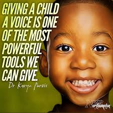 Giving a child a voice is one of the most powerful tools we can give.”