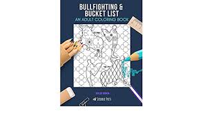 Adult coloring page, printable coloring sheets, swear coloring pages, funny coloring books adults, funny cat printable, digital download comfortablyblunt 5 out of 5 stars (280) $ 1.25. Buy Bullfighting Bucket List An Adult Coloring Book An Awesome Coloring Book For Adults Book Online At Low Prices In India Bullfighting Bucket List An Adult Coloring Book An