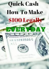 How to make a quick $100. How To Make Quick Cash 100 In A Day Legally