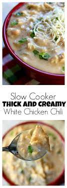 Slow Cooker Thick And Creamy White Chicken Chili 365 Days Of Slow Cooking And Pressure Cooking Recipe White Chili Recipe Creamy White Chicken Chili Recipes