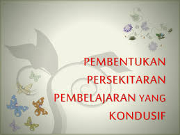 Persekitaran merujuk kepada keadaan di sekeliling suasana fizikal bilik darjah yang kondusif adalah penting untuki meningkatkan keberkesanan pengajaran dan pembelajaran di bilik darjah. Ppt Pembentukan Persekitaran Pembelajaran Yang Kondusif Powerpoint Presentation Id 5129144