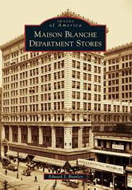 Maison Blanche Department Stores By Edward J Branley Arcadia Publishing Books