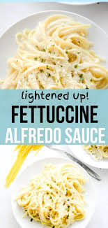 Easy And Lightened Up Fettuccine Alfredo Alfredo Sauce Dinner Fettuccine Alfredo Recipes Fettuccine Alfredo Sauce Fettuccine Alfredo