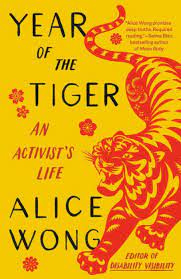 Year of the Tiger: An Activist's Life by Alice Wong, Paperback | Barnes &  Noble®