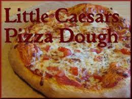 Little Caesars Pizza Dough Pizza Dough Little Caesars Pizza Recipe Little Caesars Pizza Dough Recipe