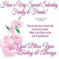 I pray that this new morning and this brand new year will be a year of divine. Ave A Very Special Saturday Ami Divine Inspirations Prayers This Is The Day Which The Lord Has Made May It Be Filled With Joy Gladness Happy Saturday To All My