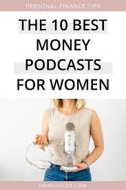 The 10 Best Personal Finance Podcasts For Women In 2020 Personal Finance Finance Money Saving Strategies