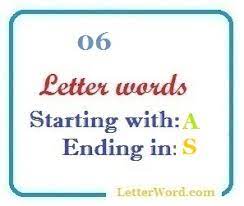 Alphabetize and organize words, sentences, and paragraphs in just a few mouse clicks using microsoft word. Six Letter Words Starting With A And Ending In S Letterword Com