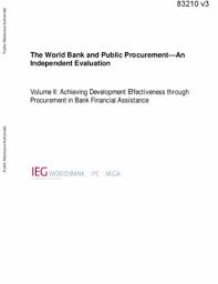 Used books, rare books and new books. The World Bank Group And Public Procurement An Independent Evaluation Volume 2 Achieving Development Effectiveness Through Procurement In Bank Financial Assistance