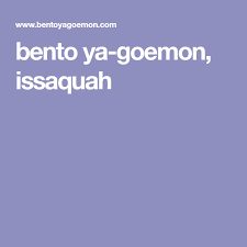 Bento Ya Goemon Issaquah Bento Japanese Bento Box Menu