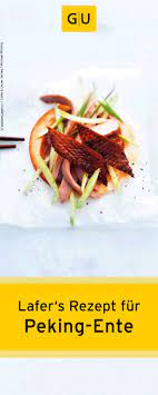 Johann Lafer Meine Lieblingsrezepte Lafer Rezepte Pekingente Rezept