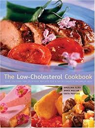 Find low cholesterol recipes that are both healthy and delicious. Low Cholesterol Cookbook Over 170 Easy And Delicious Recipes For A Nutritionally Balanced Diet By Angelika Ilies Doris Muliar Edita Pospisil 9781552637098 Reviews Description And More Betterworldbooks Com