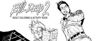 Another reminder that out of ten awful remakes, sometimes one. Evil Dead 2 Adult Coloring Book Deadites Online
