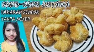 2 butir telur 250 gr tepung terigu 100 gr gula pasir 1. Resep Onde Onde Ketawa Takaran Sendok Indonesian Food Recipes