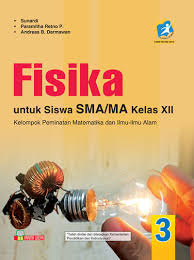 Setelah dirilis pada tahun 2013 buku kurikulum 2013 ini mengalami revisi pada tahun 2014 kemudian pada tahun 2016 dan yang terbaru adalah revisi. Buku Paket Fisika Kelas 12 Kurikulum 2013 Revisi Info Terkait Buku