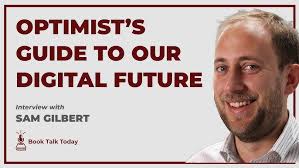 Good Data: An Optimists Guide To Our Digital Future: Interview with Sam  Gilbert