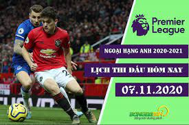 Dự đoán premier league tối, đêm nay và ngày mai chính xác nhất. Lá»‹ch Thi Ä'áº¥u Ngoáº¡i Háº¡ng Anh Hom Nay 7 11 2020 Trá»±c Tiáº¿p K