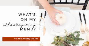 These spring appetizers are bright, fresh, and flavorful. My Thanksgiving Menu Thanksgiving Dinner Recipes We Love Gagen Girls