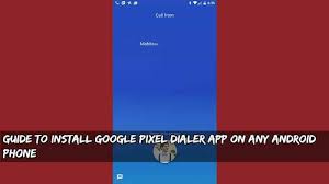 Android nougat is the seventh major version and 14th original version of the android operating system. Guide To Install Google Pixel Dialer App On Any Android Phone