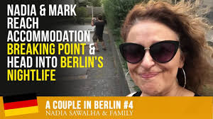 A COUPLE IN BERLIN 4 Nadia & Mark Reach Accommodation BREAKING POINT & Head  Into BERLIN'S Nightlife