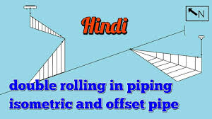 Double Rolling In Piping Isometric Isometric Drawing Rolling Rolling Pipe Offset Hindi Urdu Youtube