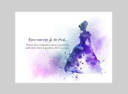 Cinderella Quote Art Print Have Courage And Be Kind Princess Etsy Cinderella Quotes Art Prints Quotes Fairytale Quotes