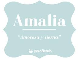 Significado Del Nombre Amalia Personalidad Origen Santoral Y Popularidad