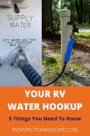 5 Top Tips For Your Rv Water Hookup Rv Maintenance Rv Care Diy Rv