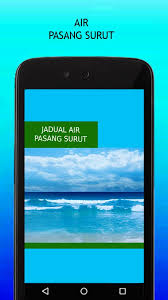 Koefisien pasang surut air laut adalah 82. Pasang Surut Air Laut Malaysia Pour Android Telechargez L Apk