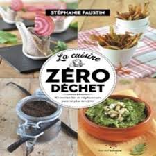 Mes Meilleurs Livres De Cuisine Antigaspi Et Zero Dechet 2019 Livre De Recette Cuisine Livre De Cuisine