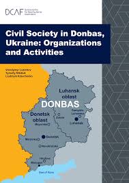 Check spelling or type a new query. Https Www Dcaf Ch Sites Default Files Publications Documents Civilsocietydonbas Pdf